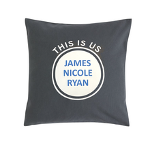 Load image into Gallery viewer, CUSHION COVER | THIS IS US
